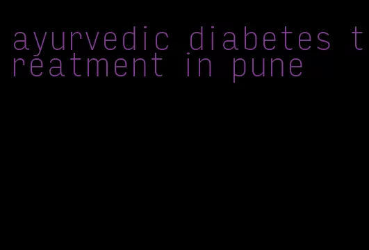ayurvedic diabetes treatment in pune