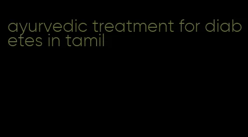 ayurvedic treatment for diabetes in tamil