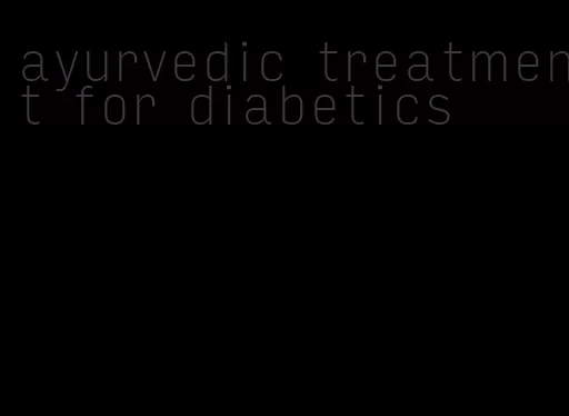ayurvedic treatment for diabetics
