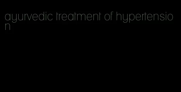ayurvedic treatment of hypertension