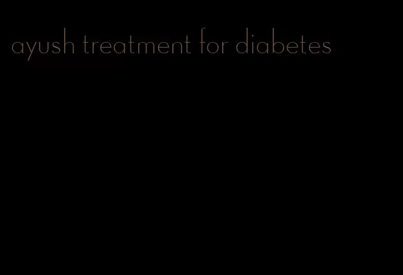 ayush treatment for diabetes
