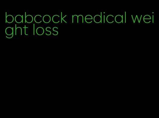babcock medical weight loss