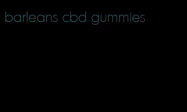 barleans cbd gummies
