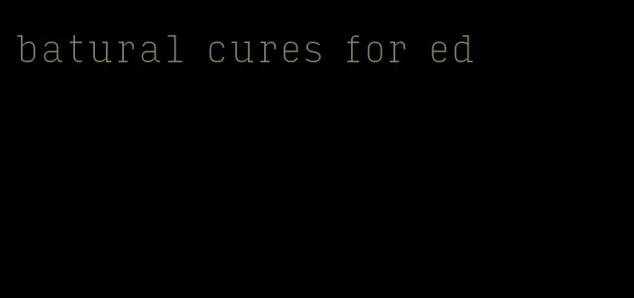 batural cures for ed