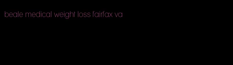 beale medical weight loss fairfax va
