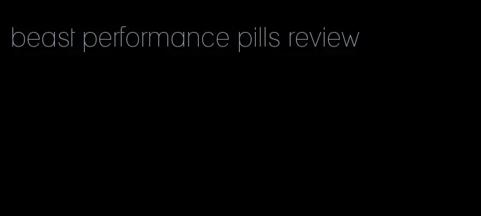 beast performance pills review