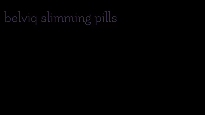 belviq slimming pills