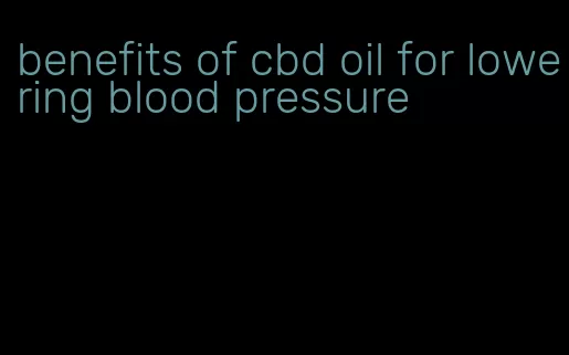 benefits of cbd oil for lowering blood pressure