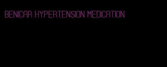 benicar hypertension medication