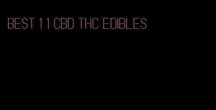 best 1 1 cbd thc edibles