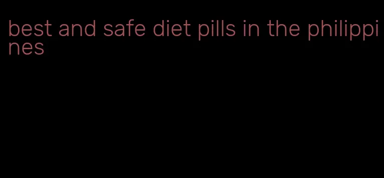 best and safe diet pills in the philippines