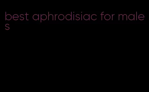 best aphrodisiac for males
