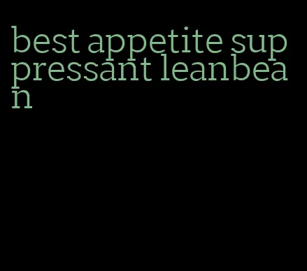 best appetite suppressant leanbean