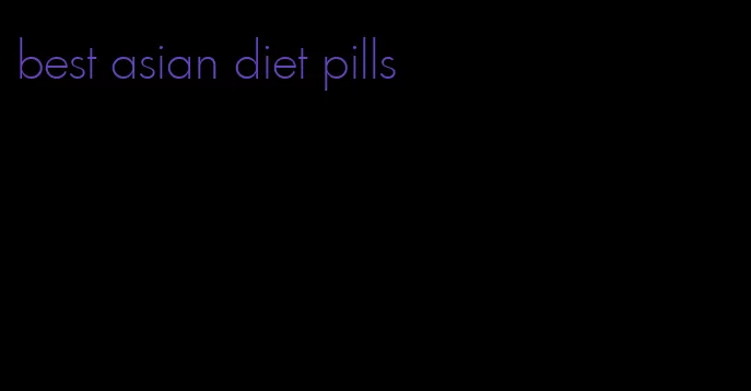 best asian diet pills