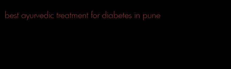 best ayurvedic treatment for diabetes in pune