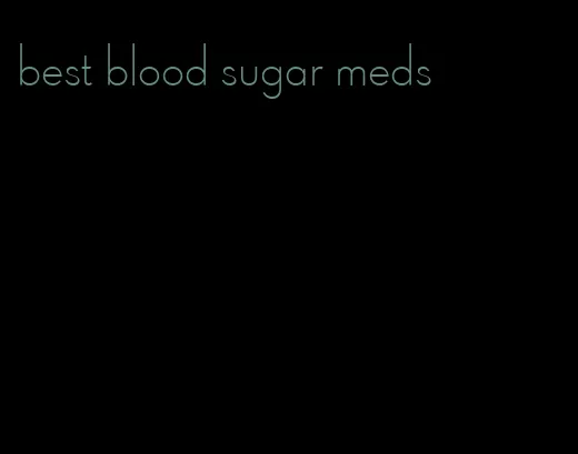 best blood sugar meds