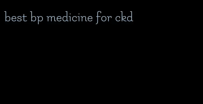 best bp medicine for ckd