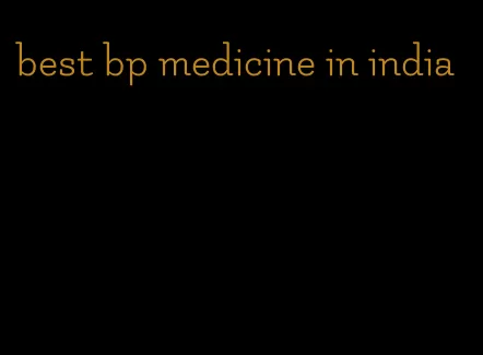 best bp medicine in india