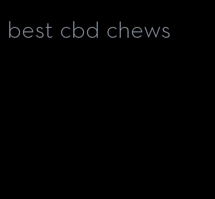 best cbd chews