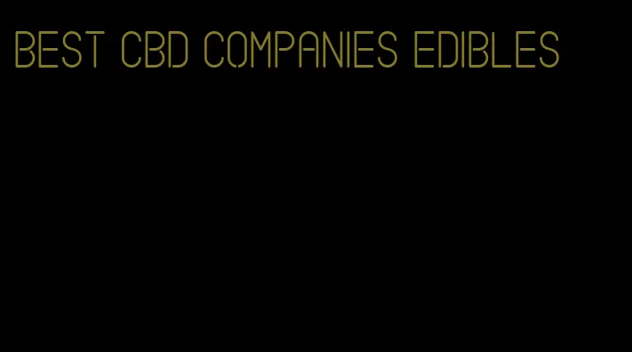 best cbd companies edibles