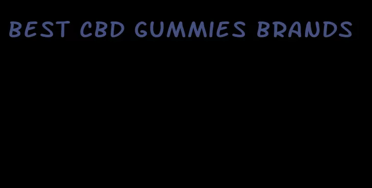 best cbd gummies brands