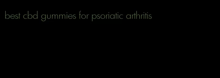 best cbd gummies for psoriatic arthritis