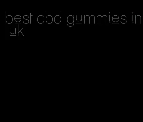 best cbd gummies in uk