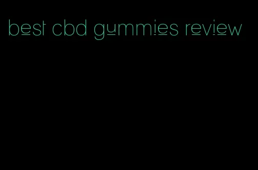 best cbd gummies review