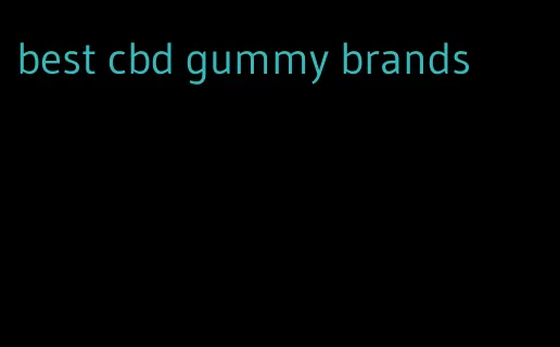 best cbd gummy brands
