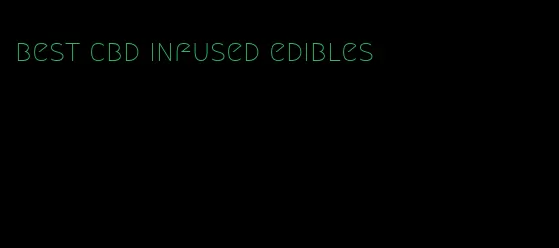 best cbd infused edibles