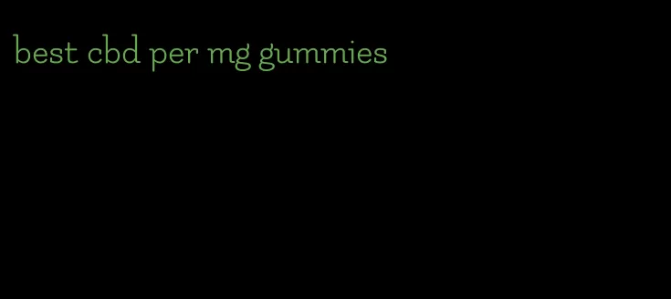 best cbd per mg gummies