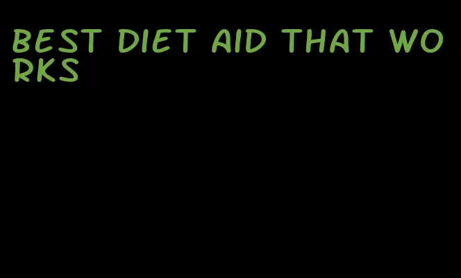 best diet aid that works