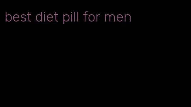 best diet pill for men