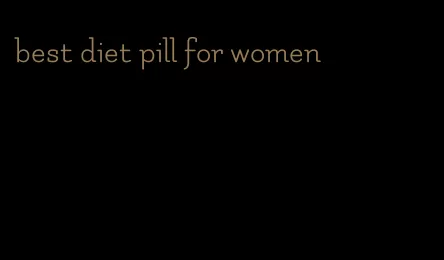 best diet pill for women