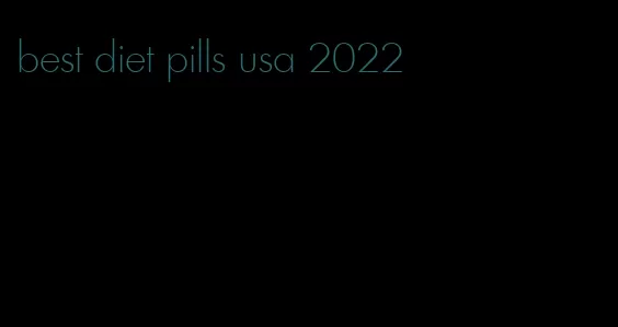 best diet pills usa 2022
