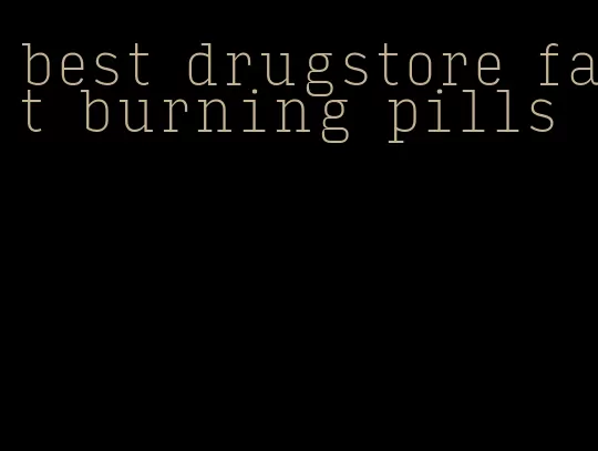 best drugstore fat burning pills