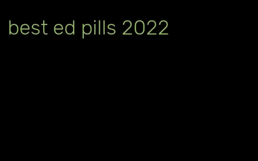 best ed pills 2022