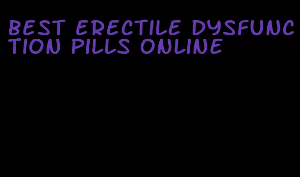 best erectile dysfunction pills online