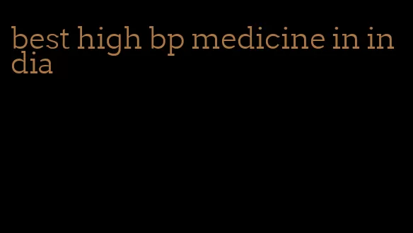 best high bp medicine in india