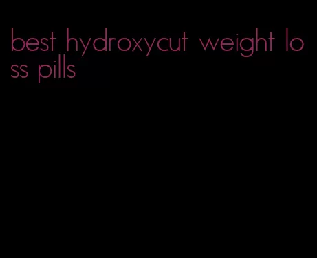 best hydroxycut weight loss pills