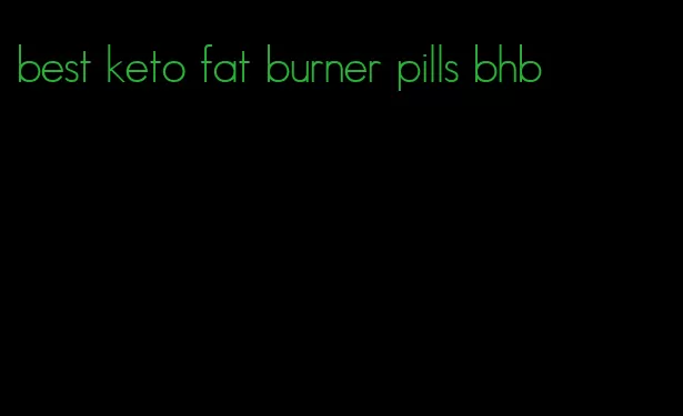 best keto fat burner pills bhb
