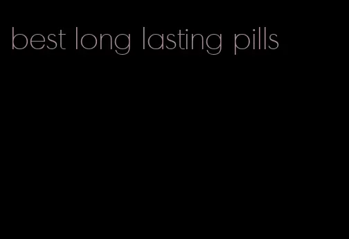 best long lasting pills