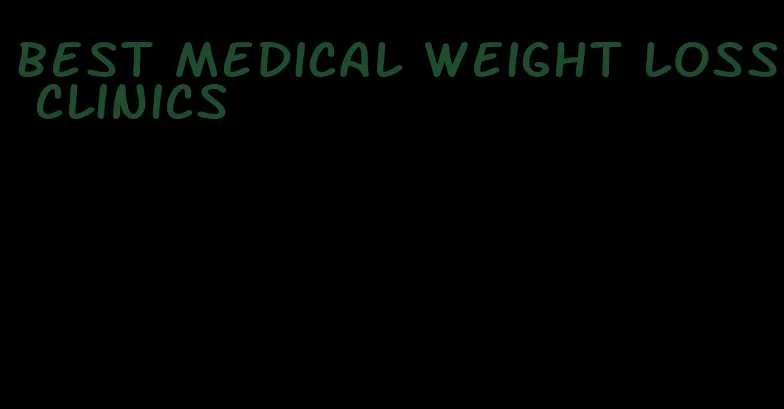 best medical weight loss clinics