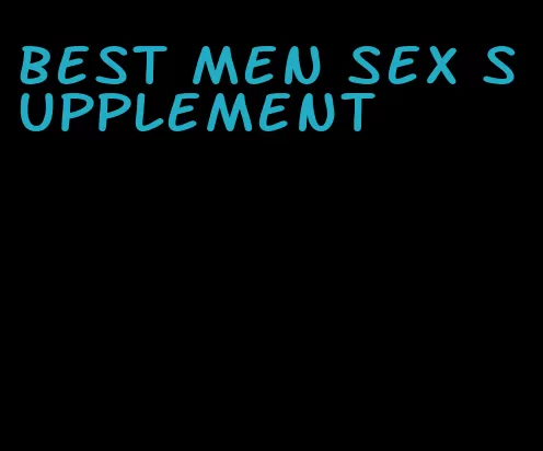 best men sex supplement