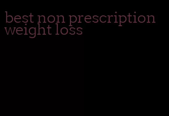 best non prescription weight loss