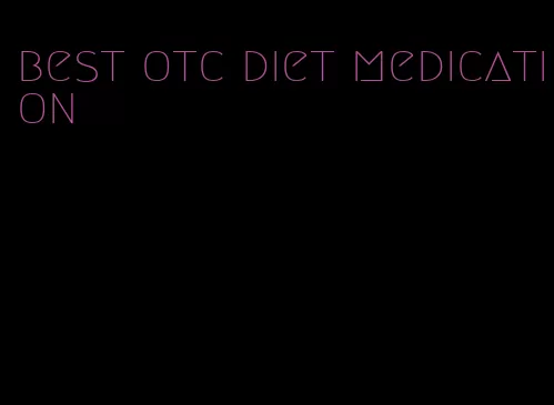 best otc diet medication