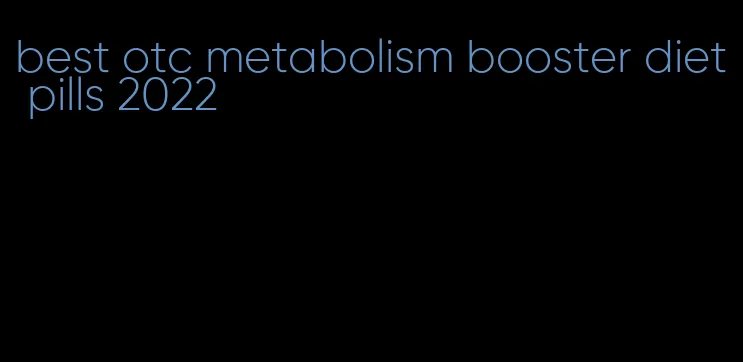 best otc metabolism booster diet pills 2022