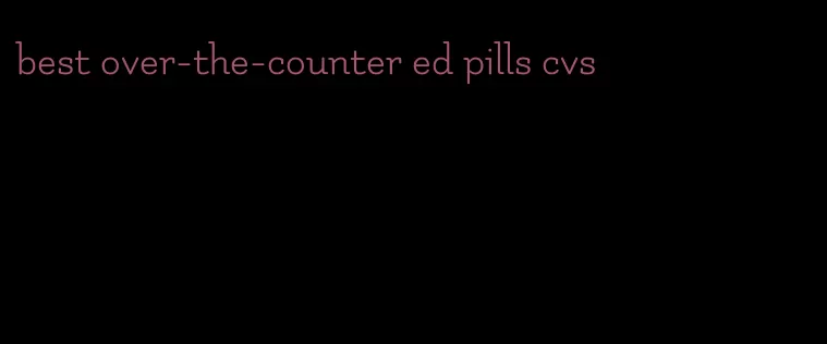 best over-the-counter ed pills cvs