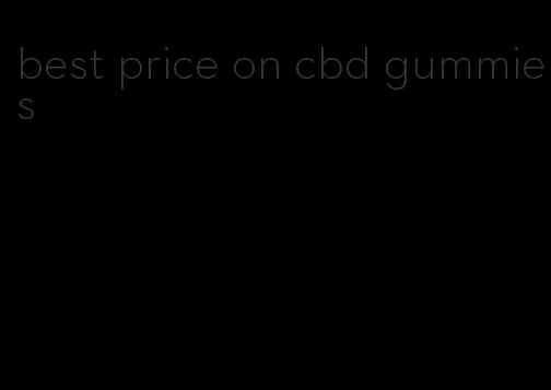 best price on cbd gummies