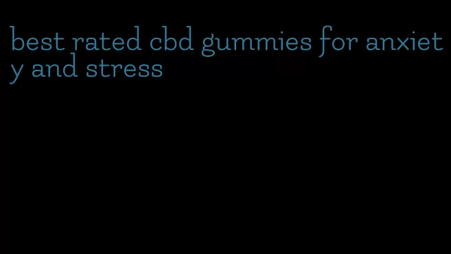 best rated cbd gummies for anxiety and stress